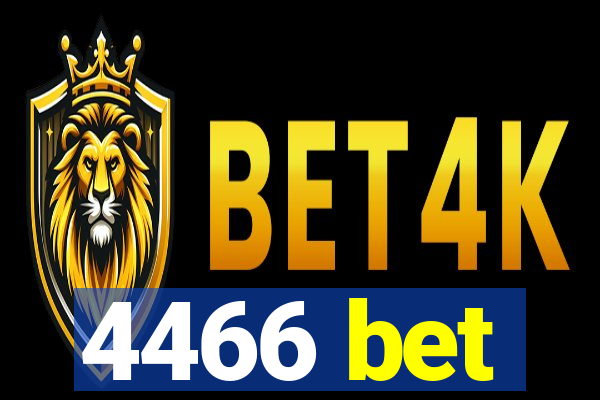 4466 bet
